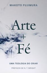 Icon image Arte e Fé: Uma teologia do criar