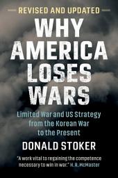 Icon image Why America Loses Wars