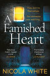 Icon image A Famished Heart: The Sunday Times Crime Club Star Pick