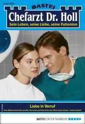 Icon image Chefarzt Dr. Holl 1855: Liebe in Verruf