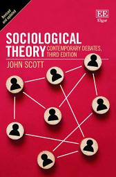 Icon image Sociological Theory: Contemporary Debates