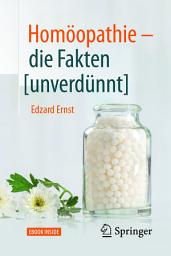 Icon image Homöopathie - die Fakten [unverdünnt]