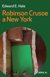 Icon image Robinson Crusoe a New York