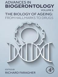 Icon image The Biology of Ageing: From Hallmarks to Drugs