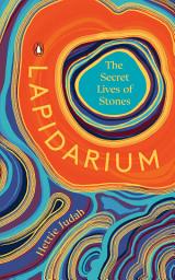 Icon image Lapidarium: The Secret Lives of Stones