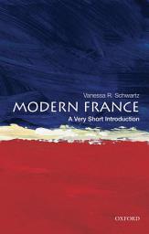 Icon image Modern France: A Very Short Introduction