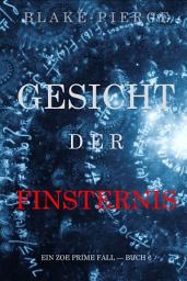 Icon image Gesicht der Finsternis (Ein Zoe Prime Fall – Buch 6)
