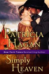 Icon image Simply Heaven: A Historical Western Romance