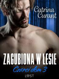 Icon image Czarci dom 3: Zagubiona w lesie – seria erotyczna: Tom 3