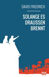 Icon image Solange es draußen brennt