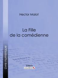 Icon image La Fille de la comédienne