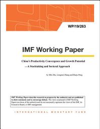 Icon image China’s Productivity Convergence and Growth Potential—A Stocktaking and Sectoral Approach
