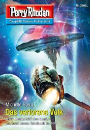 Icon image Perry Rhodan 2905: Das verlorene Volk: Perry Rhodan-Zyklus "Genesis"