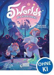 Icon image 5 Worlds (Band 2) - Der Kobaltprinz: Entdecke die zweite der Fünf Welten und reise auf den blauen Planeten Toki - Ein mitreißendes Comic-Buch für Fantasy-Fans ab 10 Jahren