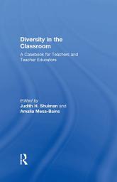 Icon image Diversity in the Classroom: A Casebook for Teachers and Teacher Educators