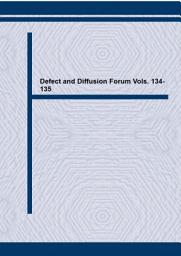 Icon image Defect and Diffusion Forum Vols. 134-135