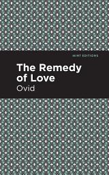 Icon image The Remedy of Love
