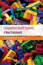 Icon image Comparative Health Systems: A New Framework