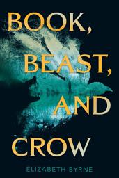 Icon image Book, Beast, and Crow