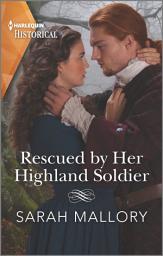 Icon image Rescued by Her Highland Soldier: A Historical Romance Award Winning Author