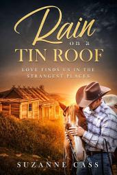 Icon image Rain on a Tin Roof: Love in the Mountains Novella Series