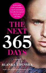 Icon image The Next 365 Days: A Novel
