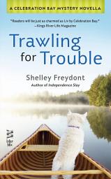 Icon image Trawling for Trouble: A Celebration Bay Mystery Novella