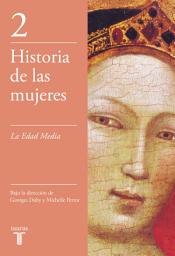Icon image La Edad Media (Historia de las mujeres 2)