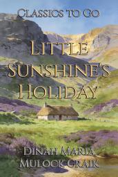 Icon image Little Sunshine's Holiday: Restored Classics to Go Edition