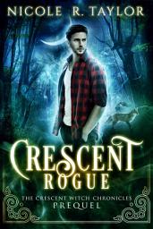 Icon image Crescent Rogue: The Crescent Witch Chronicles #4