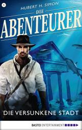 Icon image Die Abenteurer - Folge 05: Die versunkene Stadt