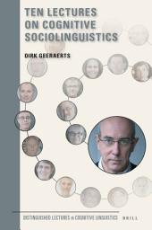 Icon image Ten Lectures on Cognitive Sociolinguistics