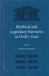 Icon image Mythical and Legendary Narrative in Ovid's Fasti
