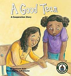 Icon image Good Team: A Cooperation Story: A Cooperation Story