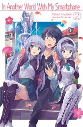 Icon image In Another World With My Smartphone: In Another World With My Smartphone: Volume 2