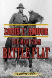 Icon image The Man from Battle Flat: A Western Trio