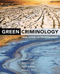 Icon image Green Criminology: Crime, Justice, and the Environment