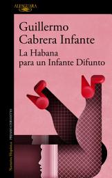Icon image La Habana para un Infante Difunto