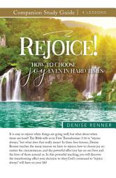 Icon image Rejoice! How to Choose Joy Even in Hard Times Study Guide