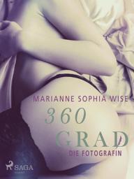 Icon image 360 Grad - Die Fotografin (Erotische Geschichten, Band 9)