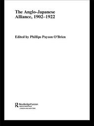 Icon image The Anglo-Japanese Alliance, 1902-1922