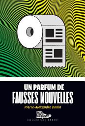 Icon image Un parfum de fausses nouvelles