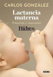 Icon image Lactancia materna: Preguntas y respuestas