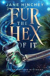 Icon image Fur the Hex of it: A Paranormal Cozy Mystery Romance
