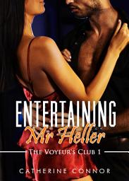 Icon image Entertaining Mr. Heller: Voyeur erotica