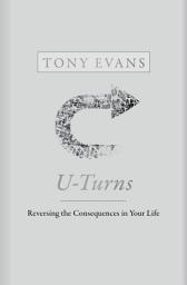 Icon image U-Turns: Reversing the Consequences in Your Life