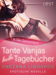 Icon image Tante Vanjas heiße Tagebücher 1: Das Geheimfach - Erotische Novelle
