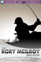 Icon image The Rory McIlroy Quiz Book