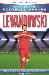 Icon image Ultimate Football Heroes: Lewandowski (Goal Machines 5): Collect them all!