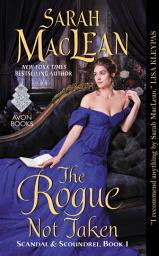 Icon image The Rogue Not Taken: Scandal & Scoundrel, Book I